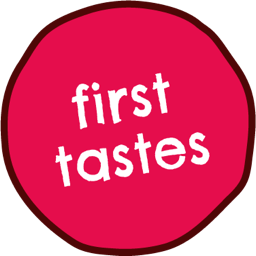 First tastes